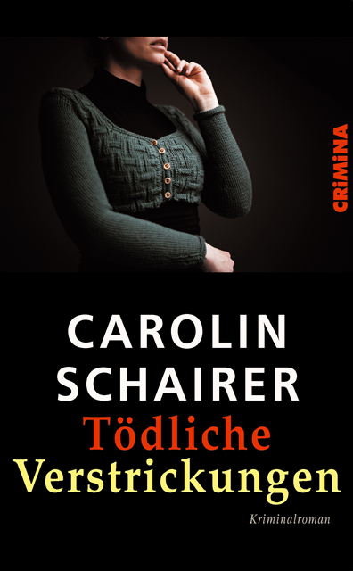 Carolin Schairer - Tödliche Verstrickungen, E-bok