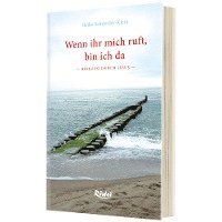 Heike Schneider-Klein - Wenn ihr mich ruft, bin ich da, Inbunden