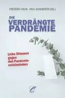 Frédéric Valin, Paul Schuberth - Die verdrängte Pandemie, Häftad. Tillgänglighet: Lägg i varukorg