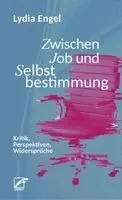 Lydia Engel - Zwischen Job und Selbstbestimmung, Häftad. Tillgänglighet: Lägg i varukorg