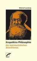 Michael Lausberg - Kropotkins Philosophie des kommunistischen Anarchismus, Häftad. Tillgänglighet: Lägg i varukorg