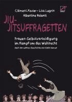 Lisa Lugrin, Clément Xavier - Jiu-Jitsuffragetten, Häftad