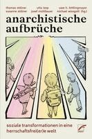 Thomas Stölner, Utta Isop, Uwe H. Bittlingmayer, Susanne Stölner, Josef Mühlbauer, Michael Wissgott - Anarchistische Aufbrüche, Häftad. Tillgänglighet: Lägg i varukorg