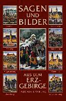 Roger Rössing - Sagen und Bilder aus dem Erzgebirge, Inbunden