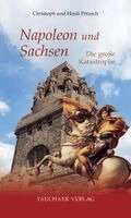 Christoph Pötzsch, Heidi Pötzsch - Napoleon und Sachsen, Inbunden