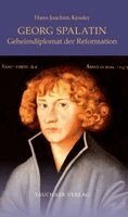 Hans Joachim Kessler - Georg Spalatin, Inbunden