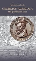 Hans Joachim Kessler - Georgius Agricola, Inbunden