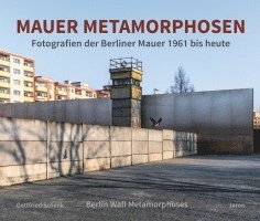 Gottfried Schenk - Mauer Metamorphosen, Inbunden
