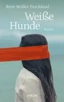 René Müller-Ferchland - Weiße Hunde, Inbunden. Tillgänglighet: Lägg i varukorg