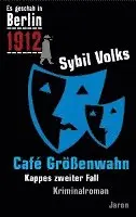 Sybil Volks - Es geschah in Berlin 1912 Cafe Größenwahn, Häftad. Tillgänglighet: Lägg i varukorg