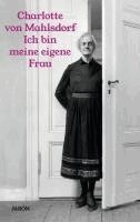 Charlotte von Mahlsdorf - Ich bin meine eigene Frau, Häftad. Tillgänglighet: Lägg i varukorg
