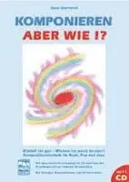Cesar Marinovici - Komponieren - aber wie?!, Häftad. Tillgänglighet: Lägg i varukorg