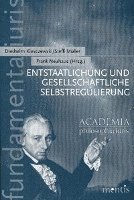 Diethelm Klesczewski, Steffi Müller - Entstaatlichung Und Gesellschaftliche Selbstregulierung, Häftad. Tillgänglighet: Tillfälligt slut