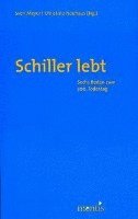 Sven Meyer, Christine Neuhaus - Schiller Lebt: Sechs Reden Zum 200. Todestag, Häftad
