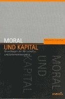 Wolfgang Kersting - Moral Und Kapital: Grundfragen Der Wirtschafts- Und Unternehmensethik, Häftad. Tillgänglighet: Tillfälligt slut