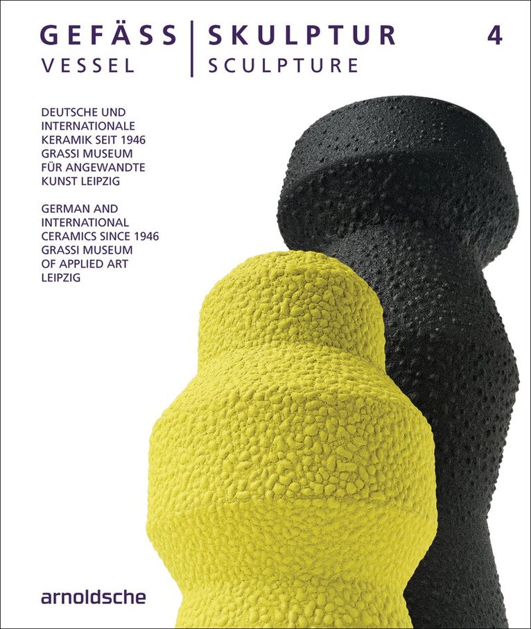 Olaf Thormann for the GRASSI Museum Leipzig - Vessel / Sculpture 4, Inbunden