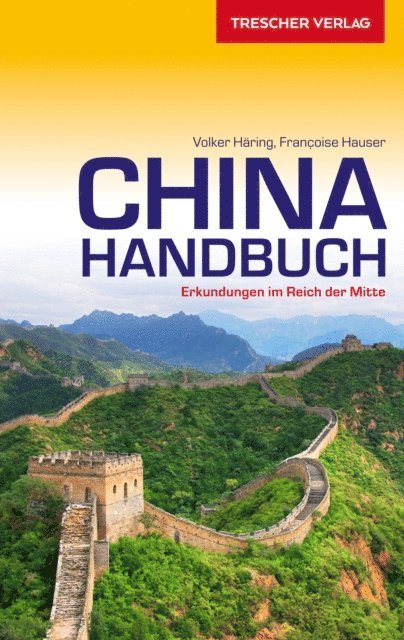 Volker Haring, Francoise Hauser - Reiseführer China Handbuch, E-bok