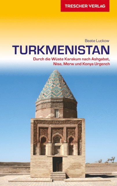 Beate Luckow - Reiseführer Turkmenistan, E-bok