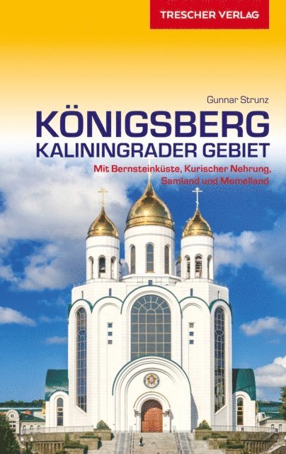 Gunnar Strunz - Reiseführer Königsberg - Kaliningrader Gebiet, E-bok