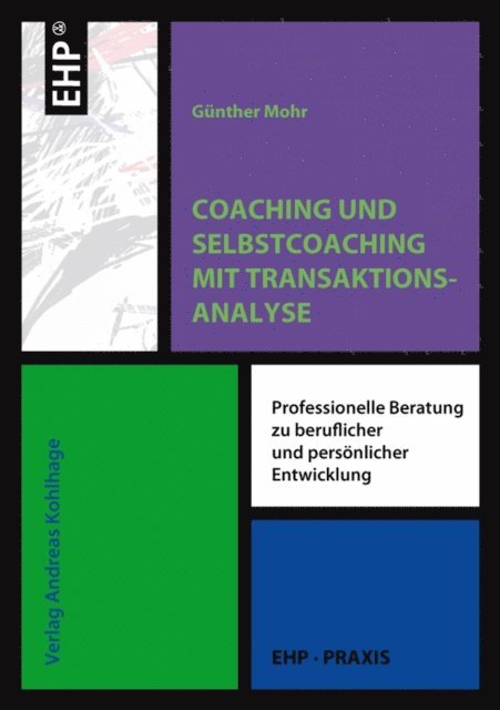Gunther Mohr - Coaching und Selbstcoaching mit Transaktionsanalyse, E-bok