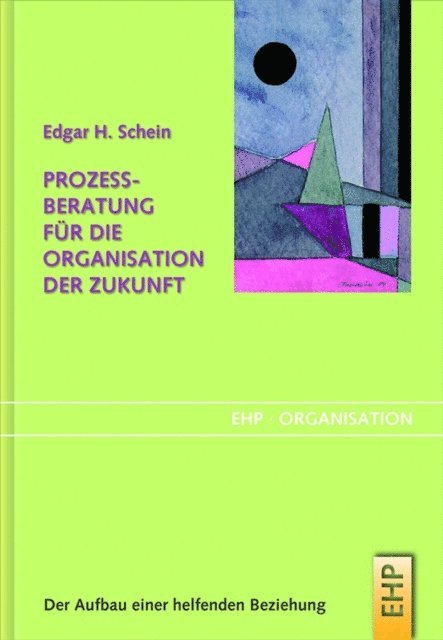 Edgar H. Schein - Prozessberatung für die Organisation der Zukunft, E-bok