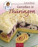 Gudrun Dietze - Genießen in Thüringen, Inbunden
