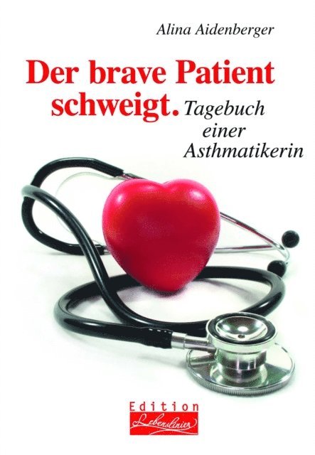 Alina Aidenberger - Der brave Patient schweigt, E-bok