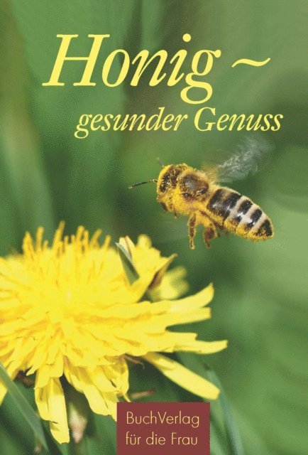 Carola Ruff - Honig - gesunder Genuss, E-bok