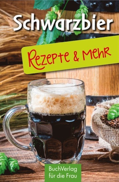 Ute Scheffler - Schwarzbier - Rezepte & mehr, E-bok