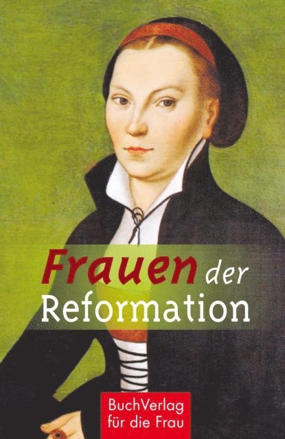 Caroline Vongries - Frauen der Reformation, E-bok
