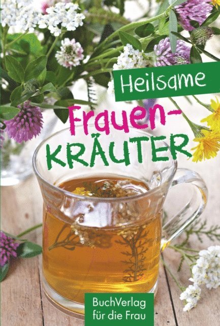 Grit Nitzsche - Heilsame Frauenkräuter, E-bok