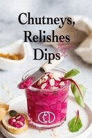 Anja Stiller - Chutneys, Relishes & Dips, Inbunden. Tillgänglighet: Lägg i varukorg