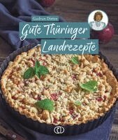 Gudrun Dietze - Gute Thüringer Landrezepte, Inbunden