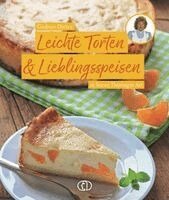 Gudrun Dietze - Leichte Torten & Lieblingsspeisen, Inbunden