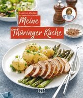 Gudrun Dietze - Meine Thüringer Küche, Inbunden