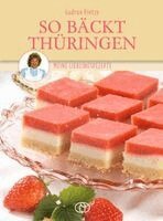 Gudrun Dietze - So bäckt Thüringen, Inbunden