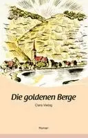 Clara Viebig - Die goldenen Berge, Häftad. Tillgänglighet: Lägg i varukorg