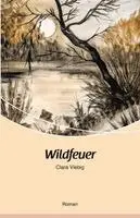 Clara Viebig - Wildfeuer, Häftad. Tillgänglighet: Lägg i varukorg