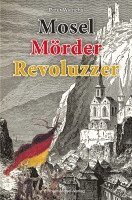 Peter Wierichs - Mosel Mörder Revoluzzer, Häftad