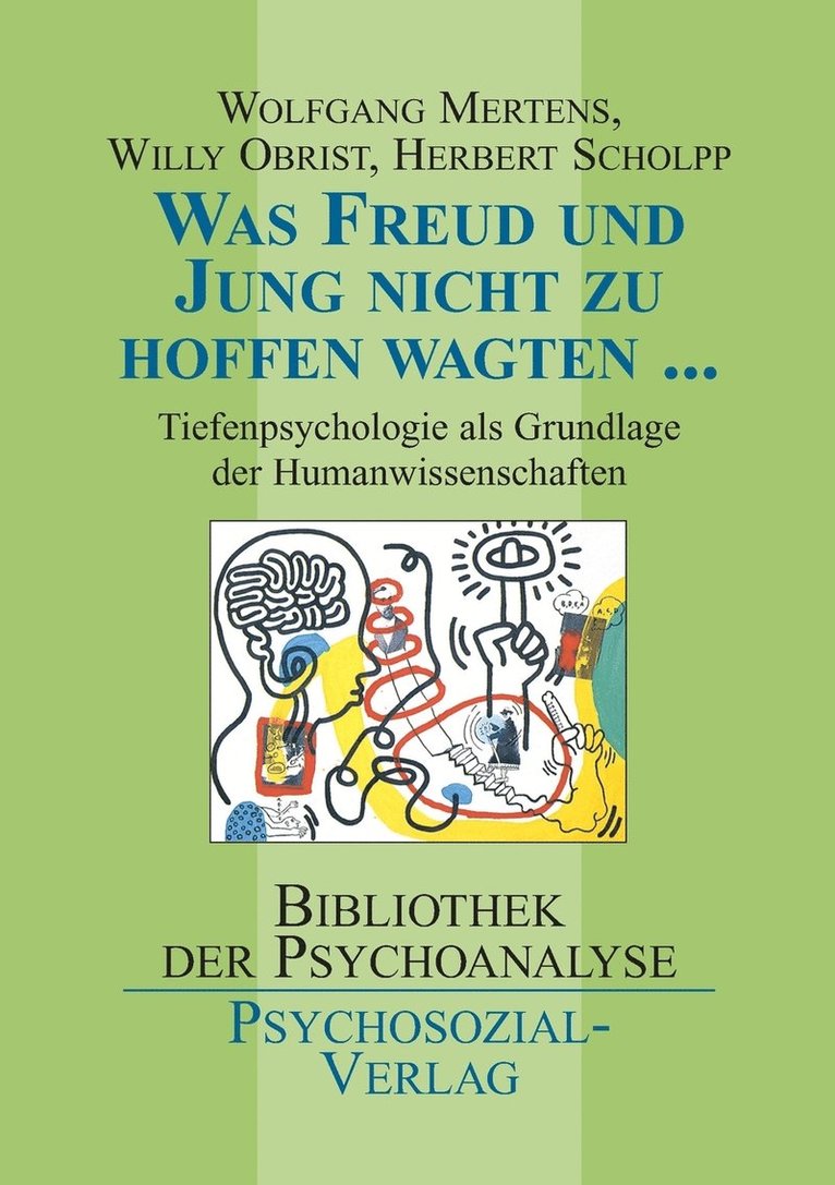 Wolfgang M Mertens, Herbert Scholpp, Willy Obrist - Was Freud und Jung nicht zu hoffen wagten ..., Häftad