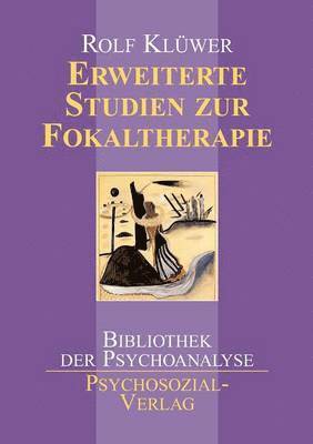Rolf Klüwer - Erweiterte Studien zur Fokaltherapie, Häftad. Tillgänglighet: Lägg i varukorg