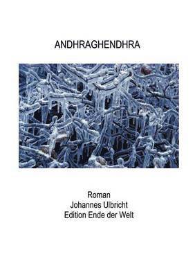Johannes Ulbricht - Andhraghendhra, Häftad