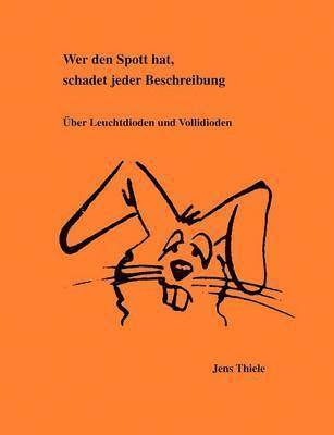 Jens Thiele - Wer den Spott hat schadet jeder Beschreibung, Häftad