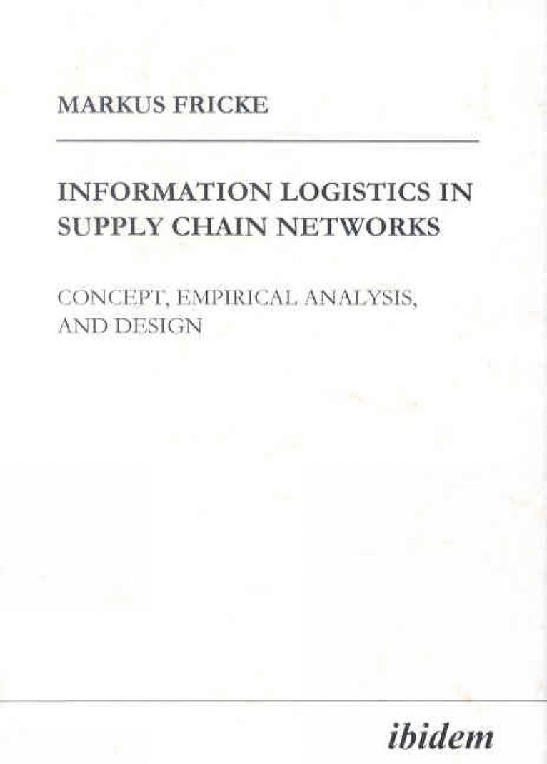 Markus Fricke - Information Logistics in Supply Chain Networks, Inbunden