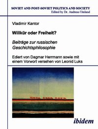 Willk�r oder Freiheit? Beitr�ge zur russischen Geschichtsphilosophie