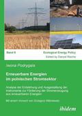 Erneuerbare Energien im polnischen Stromsektor. Analyse der Entstehung und Ausgestaltung der Instrumente zur F rderung der Stromerzeugung aus erneuerbaren Energien
