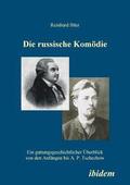 Die russische Komoedie. Ein gattungsgeschichtlicher UEberblick von den Anfangen bis A. P. Tschechow