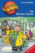 Kommissar Kugelblitz 21. Die Moskito-Bande