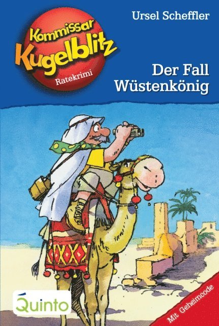 Ursel Scheffler - Kommissar Kugelblitz 24. Der Fall Wüstenkönig, E-bok