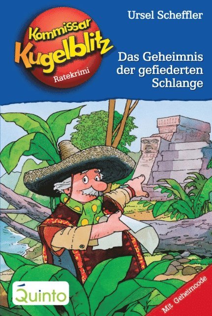Ursel Scheffler - Kommissar Kugelblitz 25. Das Geheimnis der gefiederten Schlange, E-bok